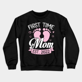 Baby Feet Hearts Happy To Me Mommy First Time Mom Est 2022 Crewneck Sweatshirt